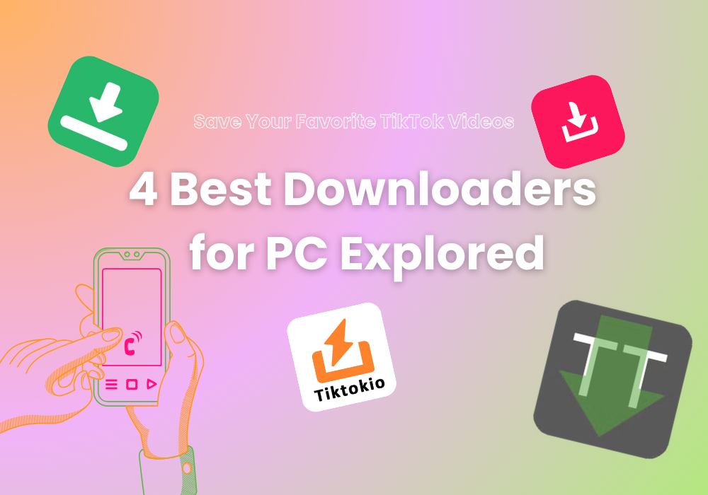 4 Best Downloaders for PC Explored