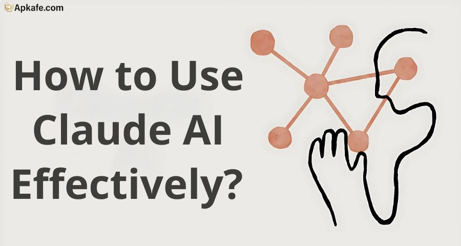 How to Use Claude AI Effectively? Claude AI Tutorial